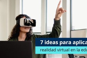 El uso de la realidad virtual para la formación de docentes